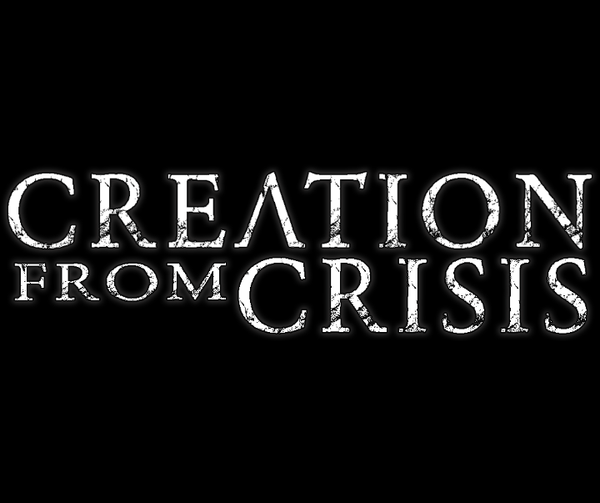 Creation From Crisis